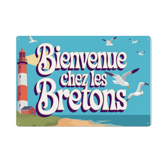 Plaques métalliques pour intérieur/extérieur Bienvenue Chez les Bretons  (Livraison Gratuite)